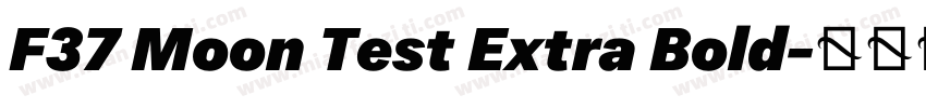 F37 Moon Test Extra Bold字体转换